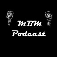 MBM Podcast