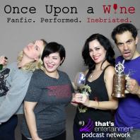 Once Upon a Wine - Fanfic. Performed. Inebriated.