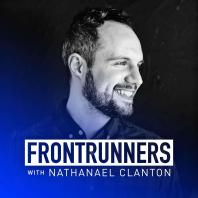 FRONTRUNNERS Podcast with Nathanael Clanton