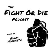 Fight Or Die Podcast