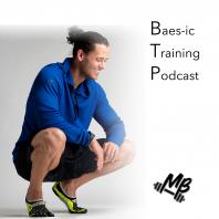Baes-ic Training Podcast