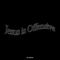 JESUS IS OFFENSIVE