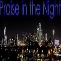 Praise in the Night with Ps. Steve Solomon
