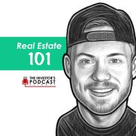 Real Estate 101 - The Investor's Podcast Network