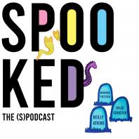 spooked- the (s)podcast