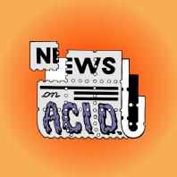 News on Acid