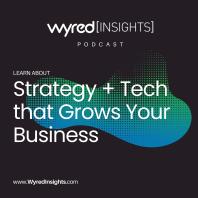 Wyred Insights Podcast 
