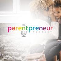Parentpreneur Podcast