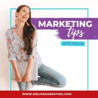 Marketing Tips With Meliss Podcast