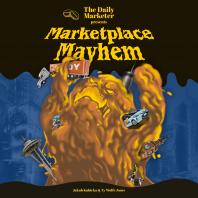 Marketplace Mayhem - The Daily Marketer