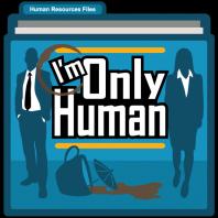 I'm Only Human Podcast