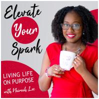 Elevate Your Spark, Living Life on Purpose