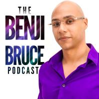 Benji Bruce Podcast