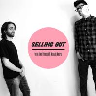Selling Out: With Dino Petaccio & Michael Kasper