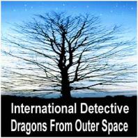 International Detective Dragons From Outer Space