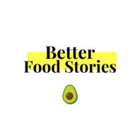 Better Food Stories