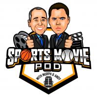 Sports Movie Pod with Murph and Andy