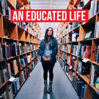 An Educated Life
