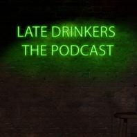 Late Drinkers The Podcast