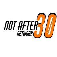 Not After 30 Podcast