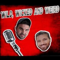 Wild, Wicked & Weird