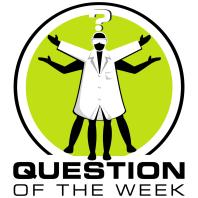 Question of the Week, from the Naked Scientists