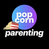 Popcorn Parenting