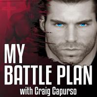 My Battle Plan w/ Craig Capurso