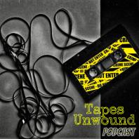 Tapes Unwound