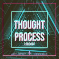 Thought Process Podcast