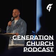 Generation Church Podcast