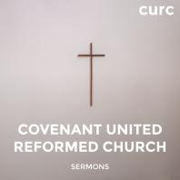 CURC Sermons Archives - Covenant United Reformed Church