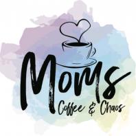 Moms, Coffee and Chaos