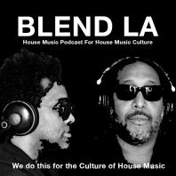 House Music Podcast For House Music Culture |  BLEND LA Podcast | The AMP Collective DJ Duo