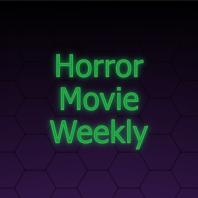 Horror Movie Weekly
