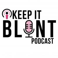 Keep it Blunt Podcast