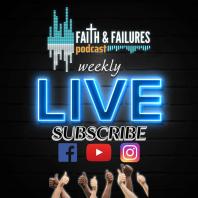 Faith And Failures Podcast