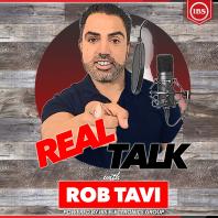 Real Talk With Rob Tavi