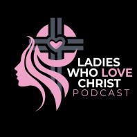 Ladies Who Love Christ