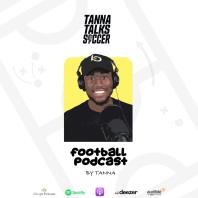 The Tannatalkssoccer Football Podcast