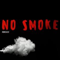 No Smoke Podcast