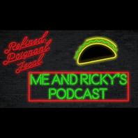 Me and Ricky's Podcast