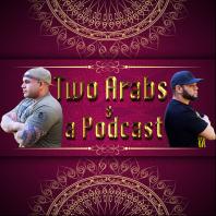 Two Arabs and a Podcast
