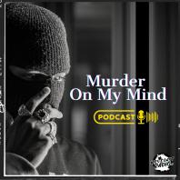 Murder on my Mind Podcast
