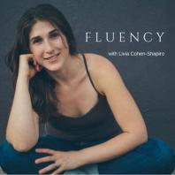 FLUENCY with Livia Cohen-Shapiro