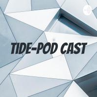 Tide-Pod Cast
