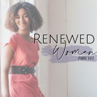 Renewed Woman Podcast