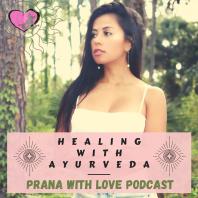 Prana With Love Podcast
