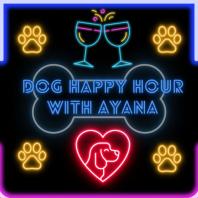 Dog Happy Hour With Ayana