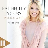 FaithFully Yours Podcast